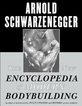 The New Encyclopedia of Modern Bodybuilding, Paperback/Arnold Schwarzenegger