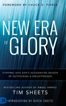 The New Era of Glory, Hardcover/Tim Sheets