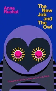 The New Job & The Owl, Paperback/Anna Ruchat