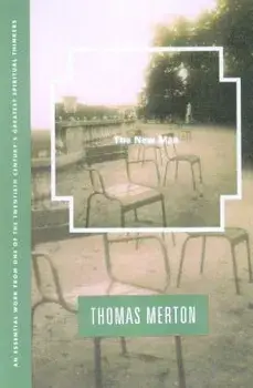 The New Man, Paperback/Thomas Merton