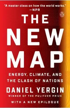 The New Map: Energy, Climate, and the Clash of Nations - Daniel Yergin