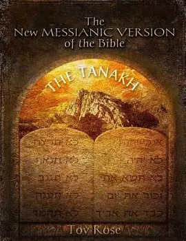 The New Messianic Version of the Bible: The Tanach (the Old Testament), Paperback/Tov Rose