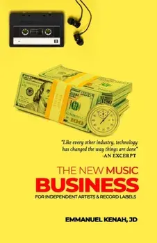 The New Music Business For Independent Artists and Record Labels, Paperback/The Streetlawyer