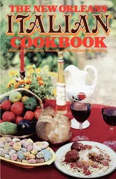 The New Orleans Italian Cookbook/Italian-American Society of Jefferson