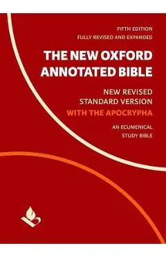 The New Oxford Annotated Bible with Apocrypha: New Revised Standard Version - Michael Coogan