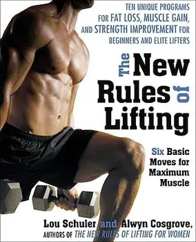 The New Rules of Lifting: Six Basic Moves for Maximum Muscle, Paperback/Lou Schuler