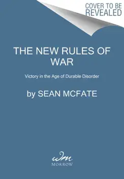 The New Rules of War: How America Can Win--Against Russia, China, and Other Threats, Paperback/Sean McFate