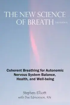 The New Science of Breath - 2nd Edition, Paperback/Stephen B. Elliott