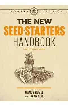 The New Seed-Starters Handbook - Nancy Bubel