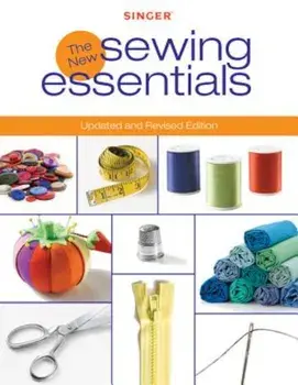 The New Sewing Essentials, Paperback/Editors of Creative Publishing