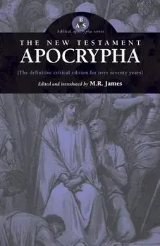 The New Testament Apocrypha, Paperback/M. R. James