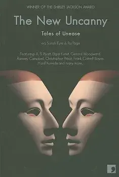 The New Uncanny: Tales of Unease/Sarah Eyre