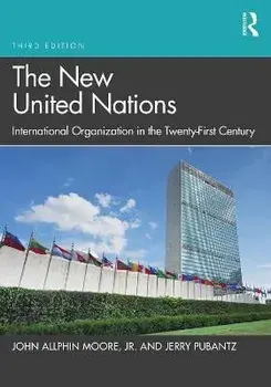 The New United Nations. International Organization in the Twenty-First Century, 3 ed, Paperback/***