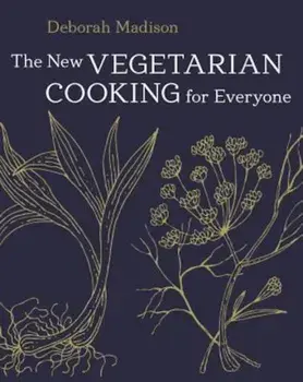 The New Vegetarian Cooking for Everyone, Hardcover/Deborah Madison