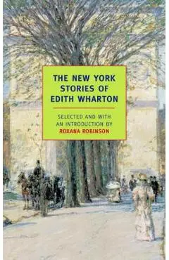 The New York Stories of Edith Wharton - Edith Wharton