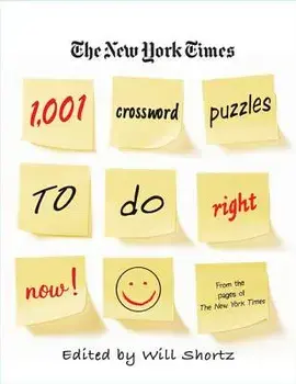 The New York Times 1,001 Crossword Puzzles to Do Right Now, Paperback/Will Shortz