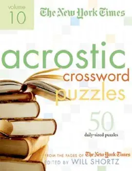 The New York Times Acrostic Puzzles: 50 Engaging Acrostics from the Pages of the New York Times, Paperback/The New York Times
