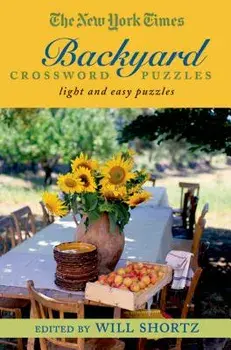 The New York Times Backyard Crossword Puzzles: Light and Easy Puzzles, Paperback/***