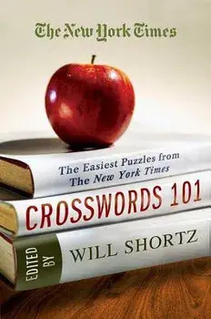 The New York Times Crosswords 101: The Easiest Puzzles from the New York Times, Paperback/***