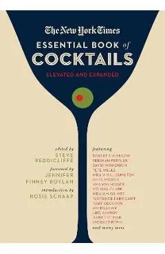 The New York Times Essential Book of Cocktails (Second Edition): Over 400 Classic Drink Recipes with Great Writing from the New York Times - Steve Reddicliffe