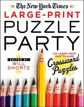 The New York Times Large-Print Puzzle Party: 120 Large-Print Easy to Hard Crossword Puzzles, Paperback/New York Times