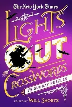 The New York Times Lights Out Crosswords: 75 Sunday Puzzles, Paperback/The New York Times