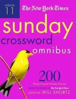 The New York Times Sunday Crossword Omnibus Volume 11: 200 World-Famous Sunday Puzzles from the Pages of the New York Times, Paperback/The New York Times