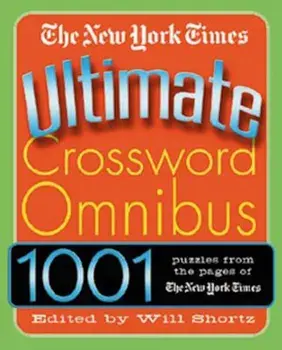 The New York Times Ultimate Crossword Omnibus, Paperback/The New York Times