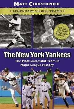 The New York Yankees: Legendary Sports Teams, Paperback/Matt Christopher