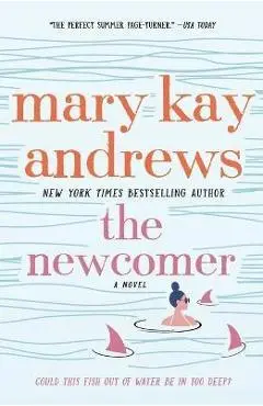The Newcomer - Mary Kay Andrews
