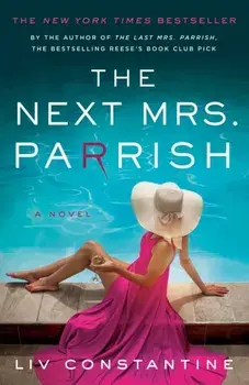The Next Mrs. Parrish, Paperback/Liv Constantine