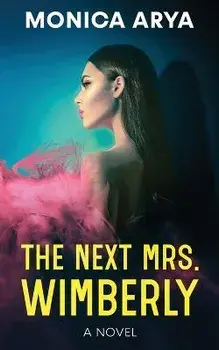 The Next Mrs. Wimberly, Paperback/Monica Arya