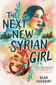 The Next New Syrian Girl, Paperback/Ream Shukairy