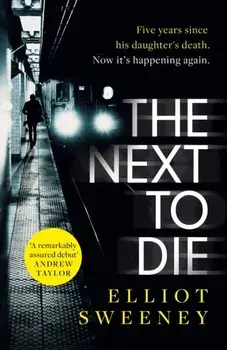 The Next to Die. the must-read thriller in a gripping new series, Paperback/Elliot F. Sweeney