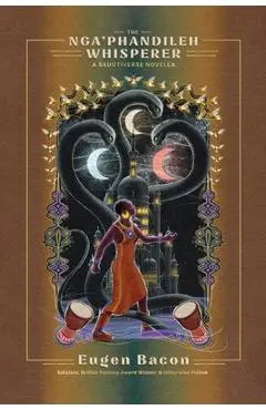 The Nga'phandileh Whisperer: A Sauútiverse Novella - Eugen Bacon