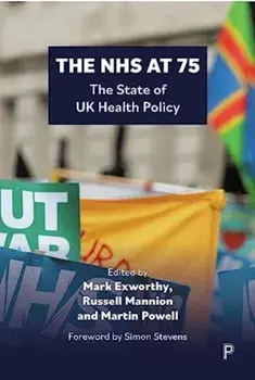 The NHS at 75. The State of UK Health Policy, Paperback/***