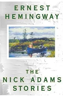 The Nick Adams Stories - Ernest Hemingway