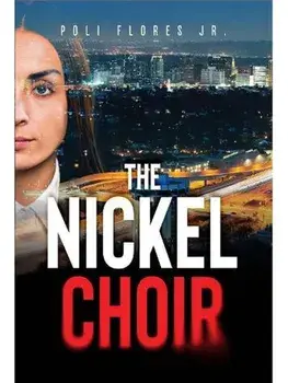 The Nickel Choir, Paperback/Poli Flores Jr.