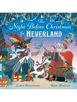 The Night Before Christmas in Neverland, Paperback/Carys Bexington