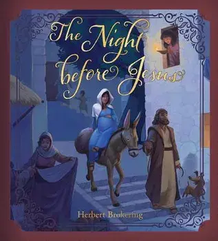 The Night Before Jesus, Hardcover/Herbert Brokering