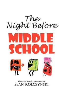 The Night Before Middle School! - Sean Kolczynski