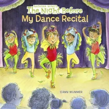 The Night Before My Dance Recital, Paperback/Natasha Wing