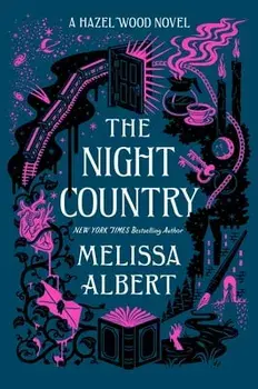 The Night Country: A Hazel Wood Novel, Paperback/Melissa Albert