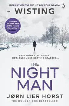 The Night Man. The pulse-racing new novel from the No. 1 bestseller now a major BBC4 show, Paperback/Jorn Lier Horst