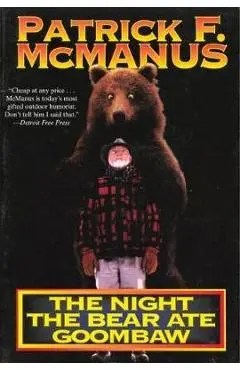 The Night the Bear Ate Goombaw - Patrick F. Mcmanus