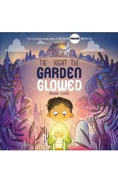 The Night the Garden Glowed - Brendan Kearney