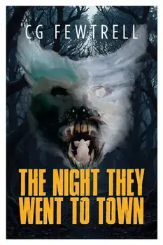 The Night They went to Town, Paperback/C G Fewtrell