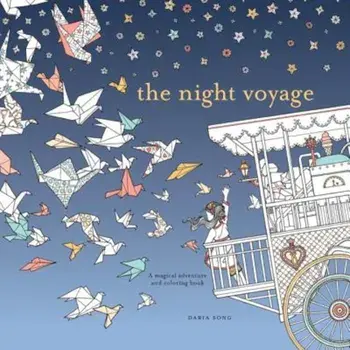 The Night Voyage: A Magical Adventure and Coloring Book, Paperback/Daria Song