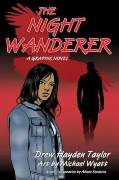 The Night Wanderer: A Graphic Novel, Paperback/Drew Hayden Taylor