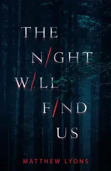 The Night Will Find Us, Hardcover/Matthew Lyons